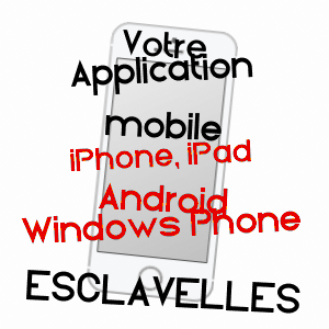 application mobile à ESCLAVELLES / SEINE-MARITIME