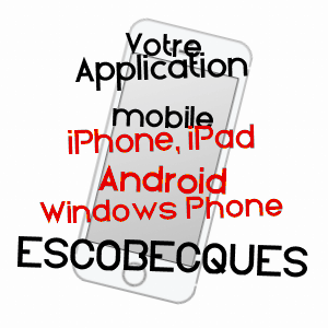 application mobile à ESCOBECQUES / NORD