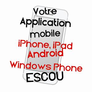 application mobile à ESCOU / PYRéNéES-ATLANTIQUES