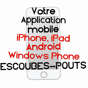 application mobile à ESCOUBèS-POUTS / HAUTES-PYRéNéES