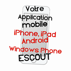 application mobile à ESCOUT / PYRéNéES-ATLANTIQUES