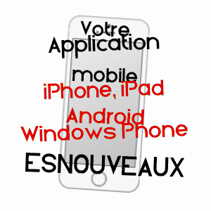 application mobile à ESNOUVEAUX / HAUTE-MARNE