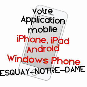 application mobile à ESQUAY-NOTRE-DAME / CALVADOS