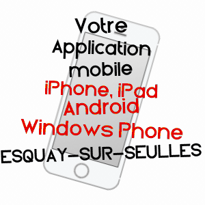 application mobile à ESQUAY-SUR-SEULLES / CALVADOS