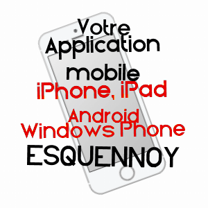 application mobile à ESQUENNOY / OISE