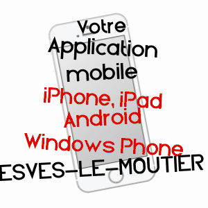 application mobile à ESVES-LE-MOUTIER / INDRE-ET-LOIRE