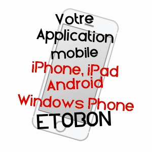 application mobile à ETOBON / HAUTE-SAôNE