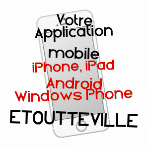 application mobile à ETOUTTEVILLE / SEINE-MARITIME