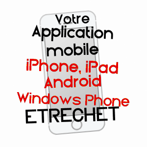 application mobile à ETRECHET / INDRE