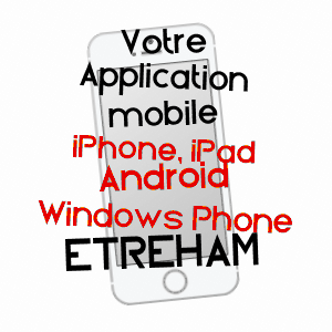 application mobile à ETRéHAM / CALVADOS