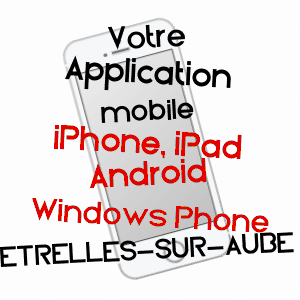 application mobile à ETRELLES-SUR-AUBE / AUBE