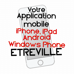 application mobile à ETRéVILLE / EURE