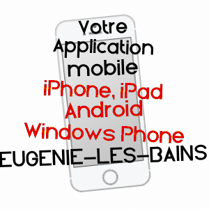 application mobile à EUGéNIE-LES-BAINS / LANDES