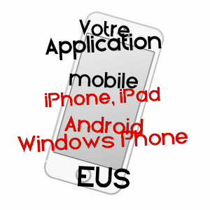 application mobile à EUS / PYRéNéES-ORIENTALES