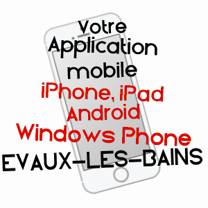 application mobile à EVAUX-LES-BAINS / CREUSE