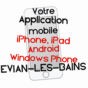 application mobile à EVIAN-LES-BAINS / HAUTE-SAVOIE
