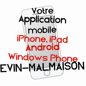 application mobile à EVIN-MALMAISON / PAS-DE-CALAIS