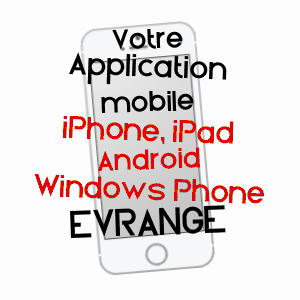 application mobile à EVRANGE / MOSELLE