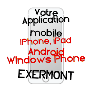application mobile à EXERMONT / ARDENNES