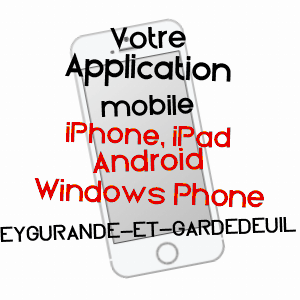 application mobile à EYGURANDE-ET-GARDEDEUIL / DORDOGNE