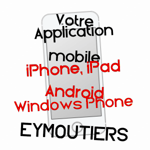 application mobile à EYMOUTIERS / HAUTE-VIENNE