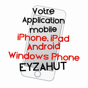 application mobile à EYZAHUT / DRôME