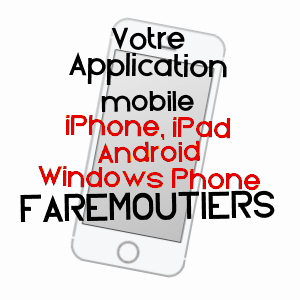 application mobile à FAREMOUTIERS / SEINE-ET-MARNE