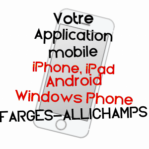 application mobile à FARGES-ALLICHAMPS / CHER