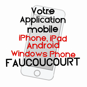 application mobile à FAUCOUCOURT / AISNE