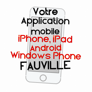 application mobile à FAUVILLE / EURE