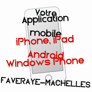 application mobile à FAVERAYE-MâCHELLES / MAINE-ET-LOIRE