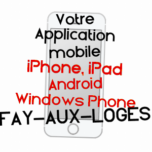 application mobile à FAY-AUX-LOGES / LOIRET