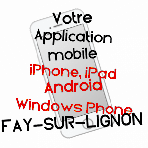 application mobile à FAY-SUR-LIGNON / HAUTE-LOIRE