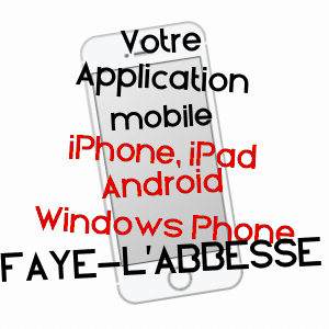 application mobile à FAYE-L'ABBESSE / DEUX-SèVRES