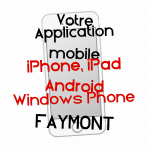 application mobile à FAYMONT / HAUTE-SAôNE