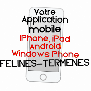 application mobile à FéLINES-TERMENèS / AUDE