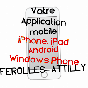 application mobile à FéROLLES-ATTILLY / SEINE-ET-MARNE