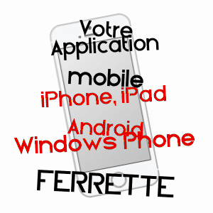 application mobile à FERRETTE / HAUT-RHIN