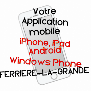 application mobile à FERRIèRE-LA-GRANDE / NORD