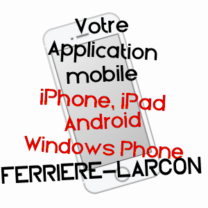 application mobile à FERRIèRE-LARçON / INDRE-ET-LOIRE