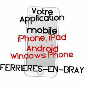 application mobile à FERRIèRES-EN-BRAY / SEINE-MARITIME