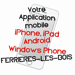 application mobile à FERRIèRES-LES-BOIS / DOUBS