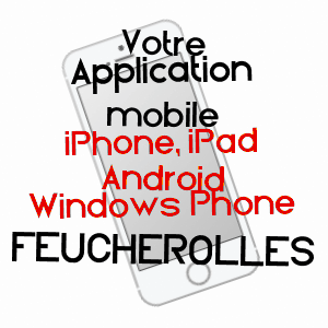 application mobile à FEUCHEROLLES / YVELINES