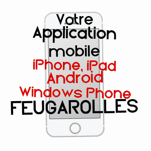 application mobile à FEUGAROLLES / LOT-ET-GARONNE