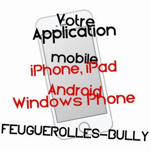 application mobile à FEUGUEROLLES-BULLY / CALVADOS