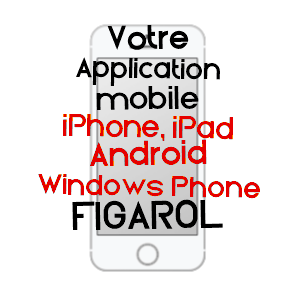 application mobile à FIGAROL / HAUTE-GARONNE