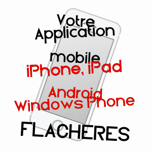 application mobile à FLACHèRES / ISèRE
