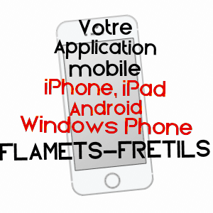 application mobile à FLAMETS-FRéTILS / SEINE-MARITIME