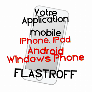 application mobile à FLASTROFF / MOSELLE