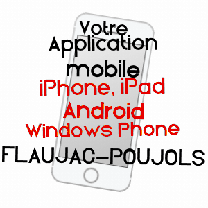 application mobile à FLAUJAC-POUJOLS / LOT